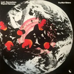 Moir Sisters – Lost-Somewhere Beyond Harmony