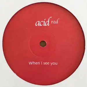 D.S. Priest – When I See You (Acid Red)