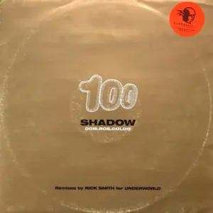 Dom & Roland & Rob Playford & Goldie – Shadow 100 (Remixes By Rick Smith For Underworld)