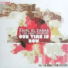 Kahil El'Zabar & Kemit Sources – Our Time Is Now