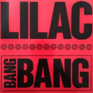 Lilac – Bang Bang