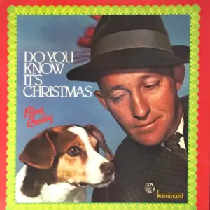 Bing Crosby – Do You Know It's Christmas