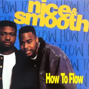 Nice & Smooth – How To Flow