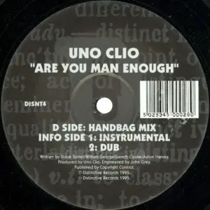Uno Clio – Are You Man Enough