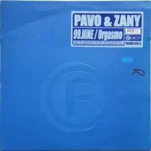 Pavo & Zany – 99.Nine / Orgasmo