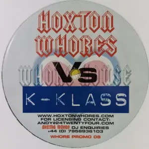 Hoxton Whores Vs K-Klass – Want Everything To Be True