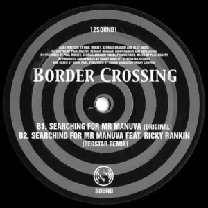 Border Crossing – Searching For Mr Manuva