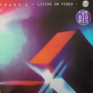 Trans-X – Living On Video ('85 Big Mix)