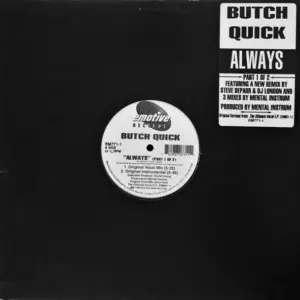 Butch Quick – Always (Part 1 Of 2)