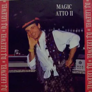 DJ Lelewel – Magic Atto II°