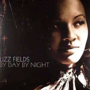 Lizz Fields – By Day By Night