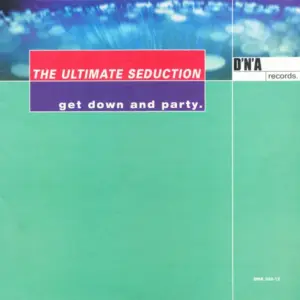 Ultimate Seduction, The – Get Down And Party.