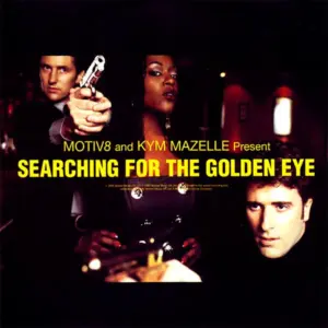 Motiv 8 And Kym Mazelle – Searching For The Golden Eye
