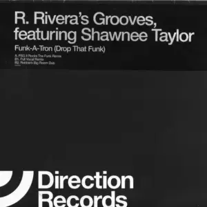 Robbie Rivera Featuring Shawnee Taylor – Funk-A-Tron (Drop That Funk)