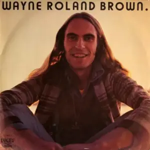 Wayne Roland Brown – Wayne Roland Brown