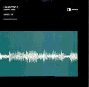 Liquid People vs. Simple Minds – Monster