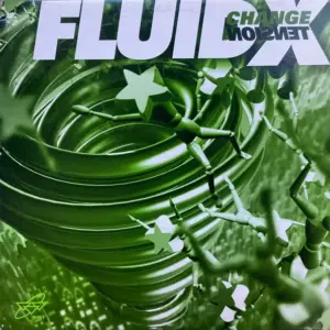 Fluid X – Change / Tension