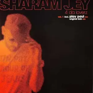 Sharam Jey – 4 Da Loverz