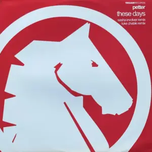Petter (5) – These Days (Remixes)