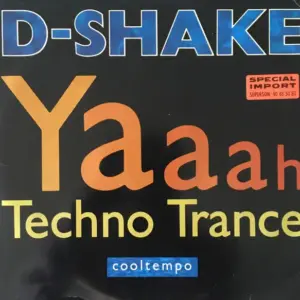 D-Shake – Yaaah / Techno Trance