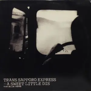 Tha Blue Herb – Trans Sapporo Express / A Sweet Little Dis