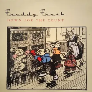 Freddy Fresh – Down For The Count