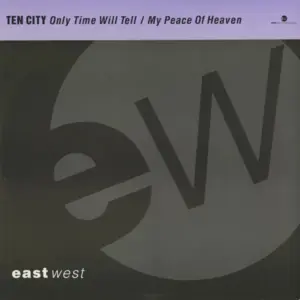 Ten City – Only Time Will Tell / My Peace Of Heaven
