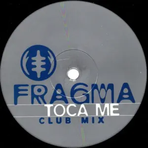 Fragma – Toca Me