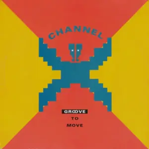 Channel X – Groove To Move