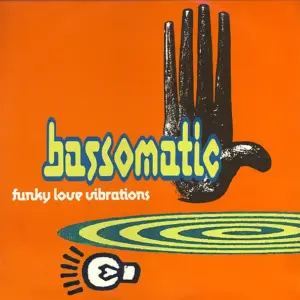 Bassomatic – Funky Love Vibrations