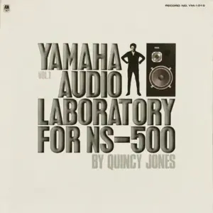 Quincy Jones – Yamaha Audio Laboratory For NS-500 Vol. 1
