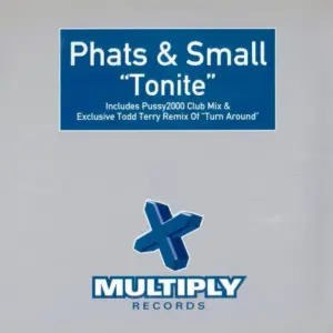 Phats & Small – Tonite