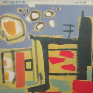 Money Mark – Maybe I'm Dead