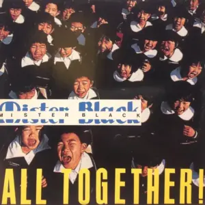 Mister Black – All Together !