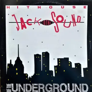 Hithouse – Jack To The Sound Of The Underground