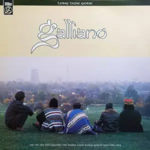 Galliano – Long Time Gone