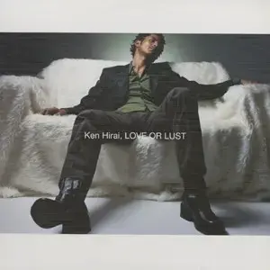 Ken Hirai – Love Or Lust