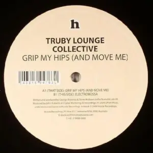 Truby Lounge Collective – Grip My Hips (And Move Me)