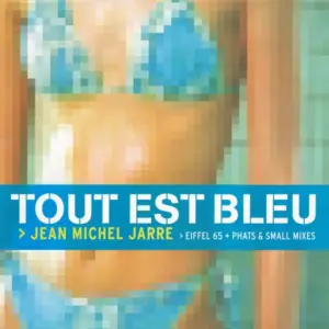 Jean-Michel Jarre – Tout Est Bleu