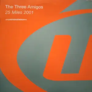 Three Amigos, The – 25 Miles 2001