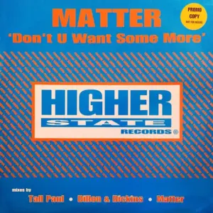 Matter – Don't U Want Some More