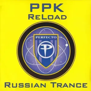 PPK – Reload / Russian Trance