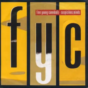 Fine Young Cannibals – Suspicious Minds