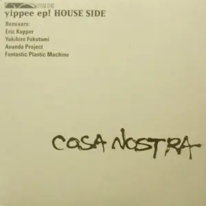 Cosa Nostra (3) – Yippie EP! House Side