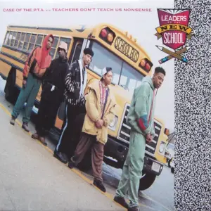 Leaders Of The New School – Case Of The P.T.A. / Teachers Don't Teach Us Nonsense