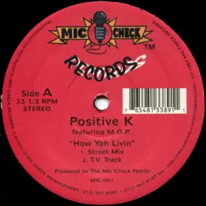 Positive K Featuring M.O.P. – How Yah Livin'