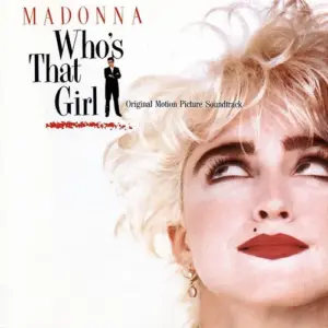 Madonna – Who's That Girl (Original Motion Picture Soundtrack)
