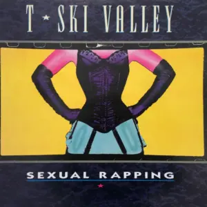 T-Ski Valley – Sexual Rapping