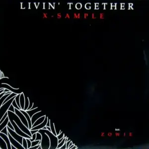 X-Sample – Livin' Together