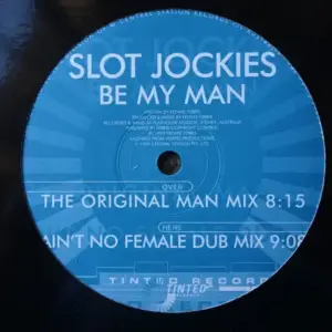 Slot Jockies – Be My Man